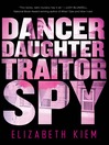 Imagen de portada para Dancer, Daughter, Traitor, Spy